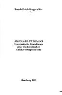 Cover of: Masculus et femina: systematische Grundlinien einer mediävistischen Geschlechtergeschichte