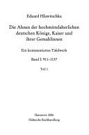 Cover of: Die Ahnen der hochmittelalterlichen deutschen Könige, Kaiser und ihrer Gemahlinnen: ein kommentiertes Tafelwerk