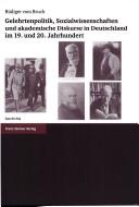Cover of: Gelehrtenpolitik, Sozialwissenschaften und akademische Diskurse in Deutschland im 19. und 20. Jahrhundert