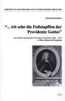 Cover of: "--ich sehe die Fussstapffen der Providentz Gottes" by Ulrich Schoenborn, Ulrich Schoenborn