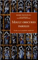 Cover of: Moult obscures paroles by Richard Trachsler (dir.) ; avec la collaboration de Julien Abed et David Expert.