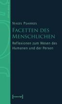 Cover of: Facetten des Menschlichen: Reflexionen zum Wesen des Humanen und der Person