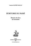 Cover of: Ecritures du passé by Laurence Mathey-Maille