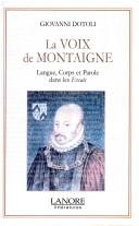 Cover of: La voix de Montaigne by Giovanni Dotoli