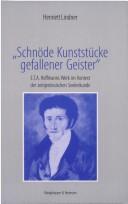 Cover of: Schn ode Kunstst ucke gefallener Geister: E. T. A. Hoffmanns Werk im Kontext der zeitgen ossischen Seelenkunde