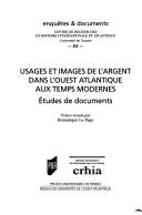 Cover of: Usages et images de l'argent dans l'ouest Atlantique aux temps modernes by Université de Nantes. Centre de recherches en histoire internationale et atlantique.