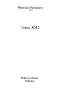 Cover of: Treno 8017 by Alessandro Perissinotto