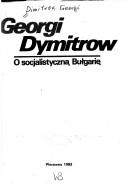 Cover of: O socjalistyczną Bułgarię by Georgi Dimitrov