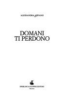 Cover of: Domani ti perdono by Alessandra Appiano