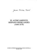 Cover of: El acercamiento hispano-neerlandés, 1648-1678 by Manuel Herrero Sánchez, Manuel Herrero Sánchez