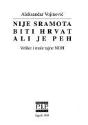 Cover of: Nije sramota biti Hrvat, ali je peh by Aleksandar Vojinović