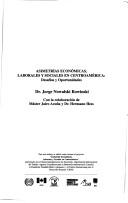 Cover of: Asimetrías económicas, laborales y sociales en Centroamérica: desafíos y oportunidades