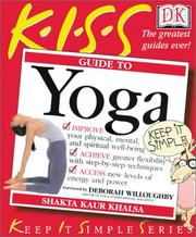 Cover of: KISS Guide to Yoga by Shakta Kaur Khalsa