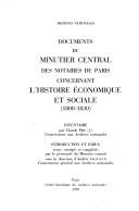 Cover of: Documents du Minutier central des notaires de Paris concernant l'histoire économique et  sociale (1800-1830) by Minutier central des notaires de Paris