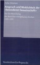 Cover of: Anspruch und Wirklichkeit der "besonderen Gemeinschaft": der Ost-West-Dialog der deutschen evangelischen Kirchen 1969-1991