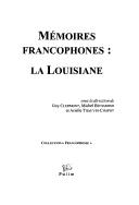 Cover of: Mémoires francophones: la Louisiane