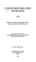 Cover of: L' expulsion des juifs de France, 1394 by publié sous la direction de Gilbert Dahan ; avec la collaboration d'Elie Nicolas.