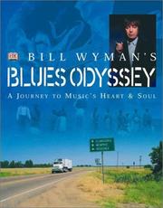Cover of: Bill Wyman's Blues Odyssey: A Journey to Music's Heart & Soul