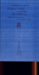 Cover of: Religiöse Toleranz im Zeitalter der Aufklärung by Matthias J. Fritsch