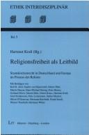 Cover of: Ethik interdisziplin ar, Bd. 5: Religionsfreiheit als Leitbild: Staatskirchenrecht in Deutschland und Europa im Prozess der Reform