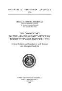 The commentary on the Armenian daily office by bishop Step'anos Siwnec'i (d. 735) by Michael Daniel Findikyan