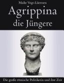 Cover of: Agrippina die J ungere: die grosse r omische Politikerin und ihre Zeit by Maike Vogt-L uerssen