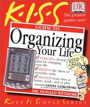 Cover of: KISS Guide to Organizing Your Life (Keep It Simple Series)
