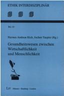 Ethik interdisziplin ar, Bd. 10: Gesundheitswesen zwischen Wirtschaftlichkeit und Menschlichkeit by Hermes A. Kick, Jochen Taupitz