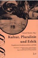 Cover of: Kultur, Pluralit at und Ethik: Perspektiven in Sozialwissenschaften und Ethik by 