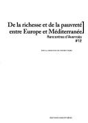 Cover of: De la richesse et de la pauvreté entre Europe et Méditerranée