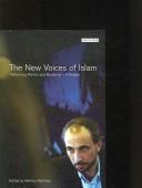 Cover of: The new voices of Islam by Mehran Kamrava, editor.