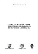 Cover of: Un ritual bilingüe en las reducciones del Paraguay by Lluís Palomera Serreinat, Lluís Palomera Serreinat