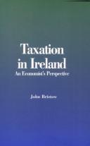 Cover of: Taxation in Ireland: an economist's perspective