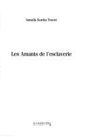 Cover of: Les amants de l'esclaverie by Ismaïla-Samba Traoré