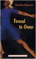 Forced to grow by Sindiwe Magona