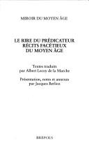 Cover of: Le Rire du prédicateur: récits facétieux du Moyen Age