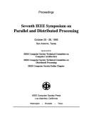 Cover of: Seventh IEEE Symposium on Parallel and Distributed Processing | IEEE Symposium on Parallel and Distributed Processing (7th 1995 San Antonio, Texas)