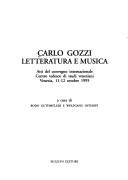 Cover of: Carlo Gozzi: letteratura e musica : atti del Convegno internazionale Centro tedesco di studi veneziani, Venezia, 11-12 ottobre 1995