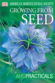 Cover of: American Horticultural Society Practical Guides: Growing From Seed (AHS Practical Guides)