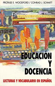 Cover of: Educacion Y Docencia by Protase E. Woodford, Protase E. Woodford, Conrad J. Schmitt