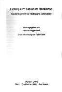 Cover of: Colloquium Slavicum Basiliense: Gedenkschrift für Hildegard Schroeder