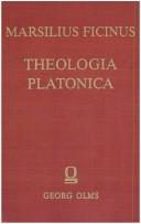Cover of: Theologia Platonica de immortalitate animorum by Marsilio Ficino