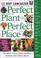 Cover of: Perfect plant, perfect place