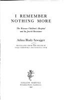 I Remember Nothing More by Adina Blady Szwajger