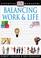 Cover of: Balancing work and life