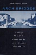 Cover of: Arch bridges: history, analysis, assessment, maintenance and repair : proceedings of the Second International Arch Bridge Conference, Venice, Italy, 6-9 October 1998