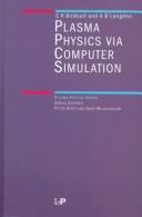 Cover of: Plasma physics via computer simulation by Charles K. Birdsall, C. K. Birdsall, A. B. Langdon, Charles K. Birdsall