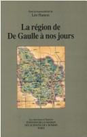 Cover of: La Région de De Gaulle à nos jours