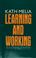 Cover of: Learning and working