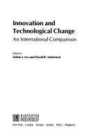 Cover of: Innovation and technological change by edited by Zoltan J. Acs and David B. Audretsch.